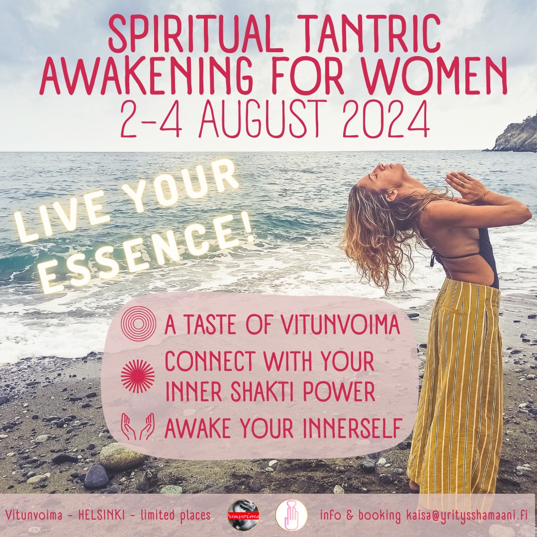 Spiritual Tantric Awakening - Live Your Essence - Helsinki - August